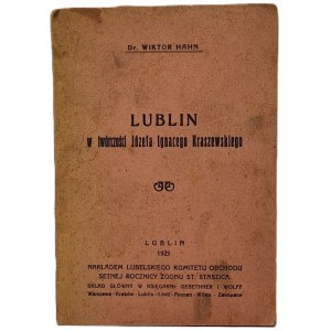 Hahn Wiktor - Lublin w twórczości Józefa Ignacego Kraszewskiego, Lublin 1925