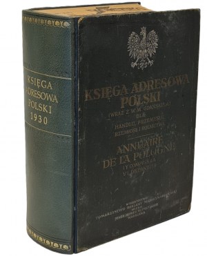 KSIĘGA ADRESOWA POLSKI (WRAZ Z W. M. GDAŃSKIEM) DLA HANDLU, PRZEMYSŁU, RZEMIOSŁ I ROLNICTWA 1930.