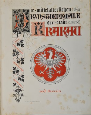 ESSENWEIN August - Die Mittelalterlichen Kunstdenkmale der Stadt Krakau (Średniowieczne zabytki Krakowa) Wyd.