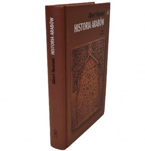 HOURANI Albert - HISTORIA ARABÓW Seria Narody i Cywilizacje
