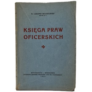 Brzostowski Lubomir - Livre des droits des officiers (recueil de lois, de règlements et d'ordonnances), Bydgoszcz - Varsovie 1925,