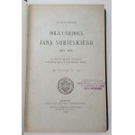 KORZON Tadeusz - DOLA I NIEDOLA JANA SOBIESKIEGO Tom I-III Kraków 1898 Rozkładane tablice