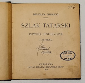 Biernacki Boleslaw - The Tatar Trail. A historical novel of the thirteenth century. Warsaw 1905.