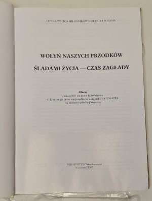 Volyně našich předků. Śladami życia-czas zagłady. Varšava 2003