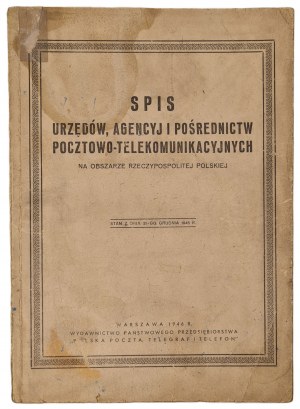 LIST OF POSTAL AND TELECOMMUNICATIONS OFFICES, AGENCIES AND BROKERS IN THE AREA OF THE REPUBLIC OF POLAND Published 1946