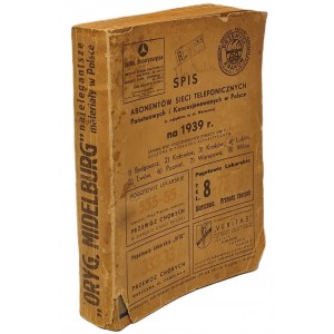 SPIS ABONENTÓW SIECI TELEFONICZNYCH PAŃSTWOWYCH I KONCESJONOWANYCH W POLSCE (Z WYJĄTKIEM M.ST. WARSZAWY) Wyd. 1939
