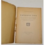 Cichocki Władysław - Papiernictwo. Krótki opis wyrobu papieru, tektury, masy drzewnej, celulozy drzewnej i słomianej. Z 20 rys. w tekście [...] oraz 27 próbami papieru. Warszawa 1922