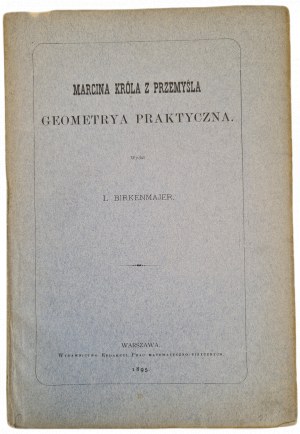 MARCINA KRÓLA Z PRZEMYŚL - PRACTICAL GEOMETRY publ. 1895