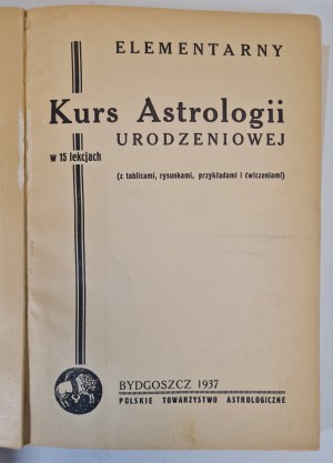 ELEMENTARY COURSE OF BIRTHDAY ASTROLOGY IN 15 LESSONS, 1937 edition.
