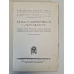 TRYUMPS DE L'EXPERIENCE ET DE SES LIMITES avec de nombreuses illustrations Bibljoteka Wiedzy Volume 40