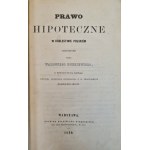 DUTKIEWICZ Walenty - PRAWO HIPOTECZNE W KRÓLESTWIE POLSKIEM Wyd. 1850.