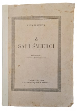 BERENSON Leon - Z SALI ŚMIERCI Wspomnienia obrońcy politycznego Wyd. 1929