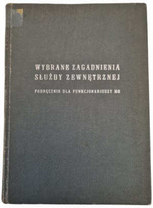 Starościak Jred. - Selected issues of the external service Manual for MO officers, Warsaw 1965