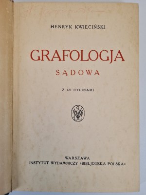 KWIECIŃSKI Henryk - Grafologja sądowa z 121 rycinami, Warsaw [1935].