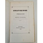 UJEJSKI Kornel - KWIATY BEZ WONI, wyd.1848