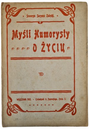 ZELESKI Seweryn Saryusz - THINKINGS OF A HUMORIST ABOUT LIFE, published in 1902.