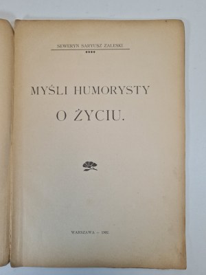 ZELESKI Seweryn Saryusz - THINKINGS OF A HUMORIST ABOUT LIFE, published in 1902.