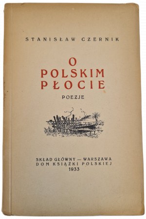 CZERNIK Stanisław - O POLSKIM PŁOCIE. Poems. Published 1933