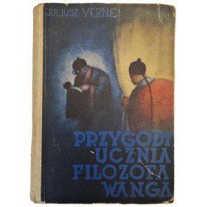 VERNE Juliusz - PRZYGODY UCZNIA FILOZOFA WANGA, wyd. 1937 z ilustr. Artura Horowicza