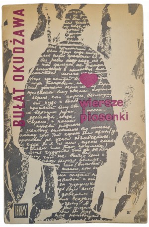 OKUDZAWA BULLAT - VERSES AND PIOSENKI, published in 1967 Dedication from the book's editor Ignacy Szenfeld