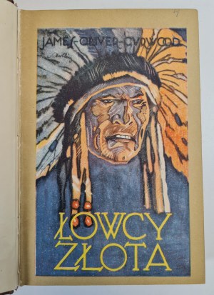 CURWOOD James Oliver - The Gold Hunters, ed.1934.
