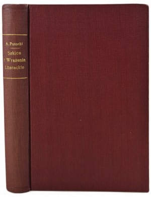 POTOCKI Antoni - SZKICE I WRAŻENIA LITERACKIE, vyd.1903
