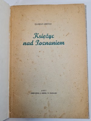 JERNAS Florian - Moon over Poznań dedication by the author . With a foreword by Jan Sztaudynger. Published 1937
