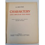 LA BRUYERE - Charaktery czyli obyczaje tego wieku, przekład Antoni Potocki. Wyd.1911