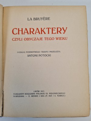 LA BRUYERE - Characters or customs of this age, translated by Antoni Potocki. Published 1911
