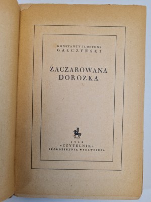 GALCZYŃSKI Konstanty Ildefons - ZACZAROWANA DOROŻKA 1st edition 1948.