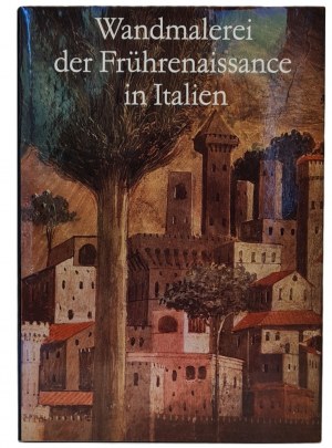 Danilova Irina - Wandmalerei der Frührenaissance in Italien (Early Renaissance wall painting in Italy) ILLUSTRATIONS