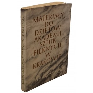 DUTKIEWICZ Józef E. - MATERIAŁY DO DZIEJÓW AKADEMII SZTUK PIĘKNYCH W KRAKOWIE 1816-1895. Ilustracje