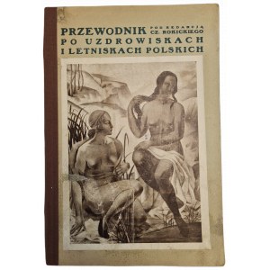 Red. ROKICKI Cz. - PRZEWODNIK PO UZDROWISKACH I LETNISKACH POLSKICH, wyd. 1931