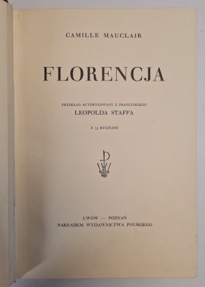 MAUCLAIR Camille - FLORENCE. Authorized translation by Leopold Staff. With 75 engravings [1926].