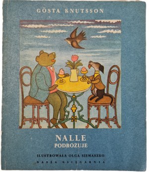 KNUTSSON Gosta - NALLE PODRÓŻUJE Ilustrace Olga Siemaszko 1. vydání