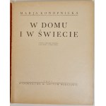 KONOPNICKA Marja - W DOMU I W ŚWIECIE Ilustracje Antoni Gawiński Wyd. 1931