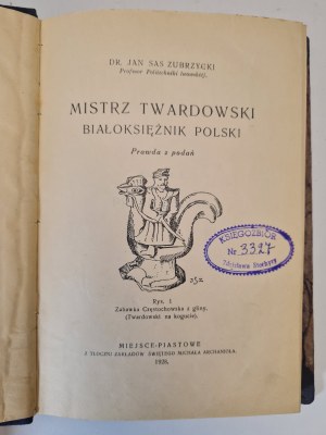 SAS ZUBRZYCKI Jan - MISTRZ TWARDOWSKI BIAŁOKSIĘŻNIK POLSKI wyd. 1928
