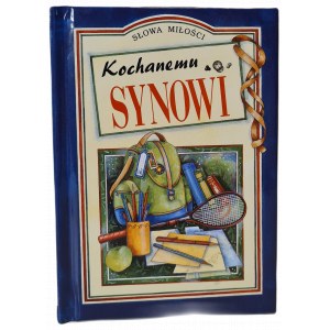 BROWN Pam - KOCHANEMU SYNOWI, ilustracje Juliette Clarke