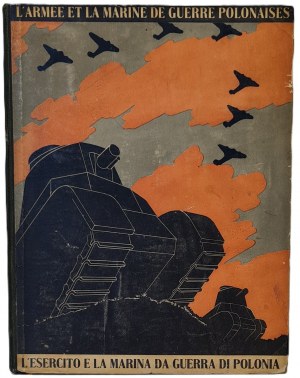 L`Armée et la Marine de Guerre Polonaises. L`Esercito e la Marina da Guerra di Polonia. Varsovie 1939
