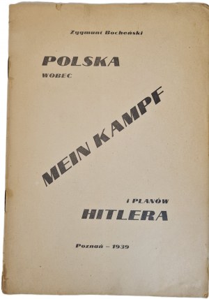 BOCHEŃSKI Zygmunt - POLSKO WOBEC MEIN KAMPF I PLANÓW HITLERA Wyd. 1939
