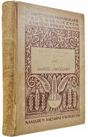 JANKOWSKI Edmund - SAD AND OGRÓD OWOCOWY Wyd. 1928 Illustrations