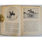 KRÓLIKIEWICZ Adam - JEŹDZIEC I KOŃ W TERENIE I W SKOKU Wyd. 1936 Ilustracje