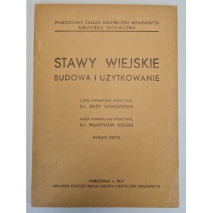 SAWASZYŃSKI, KOŁDER - STAWY wiejskie. Budowa i użytkowanie, wyd.1938.