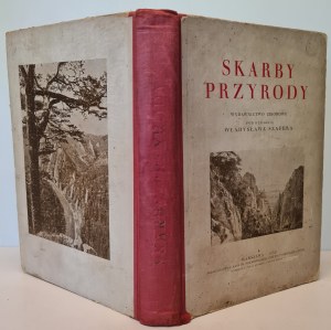 SZAFER Władysław - SKARBY PRZYRODY I ICH OCHRONA Wiadomości z dziedziny ochrony przyrody dla przyrodników,...