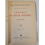 KACPRZAK M. - ZDROWIE W CHACIE WIEJSKIEJ z oddziału propagandy państwowej szkoły higjeny, wyd.1929.