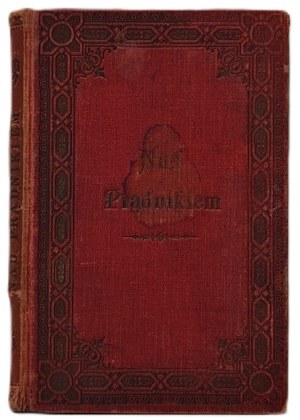 W[róblewski] K. - Nad Prądnikiem. Guide to Ojcow and its surroundings. Illustrated edition. Warsaw 1900.