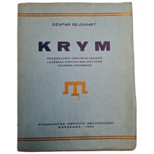 SEJDAMET Jafar - KRYM. Passé, présent et aspirations à l'indépendance des Tatars de Crimée, 1930 ed.