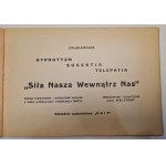 SZYLLER-SZKOLNIK - HYPNOTYZM. SUGESTJA. TELEPATJA. Podręcznik praktyczny. Siła nasza wewnątrz nas.