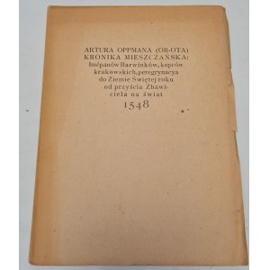 OPPMANA ARTURA (OR-OTA) Kronika mieszczańska: Imćpanów Barwinków, kupców krakowskich, peregrynacya do Ziemie Świętej roku od przyścia Zbawiciela na świat 1548