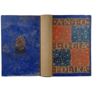 ANTOLOGIA POLSKA Tom I-II. Zbiór najpiękniejszych utworów poetyckich w XXVII Rozdziałach